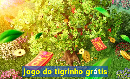 jogo do tigrinho grátis