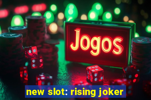 new slot: rising joker