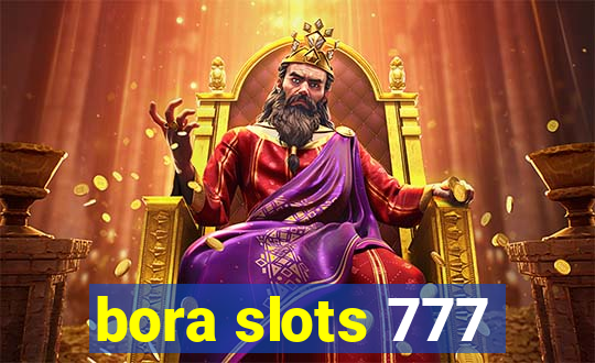 bora slots 777