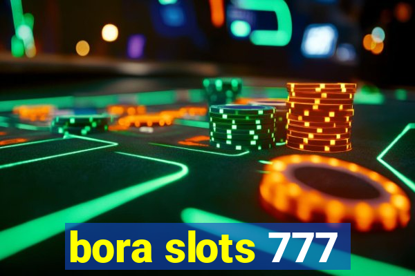 bora slots 777