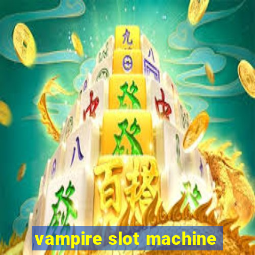 vampire slot machine