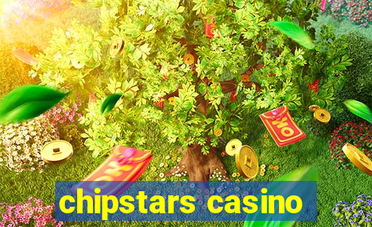 chipstars casino