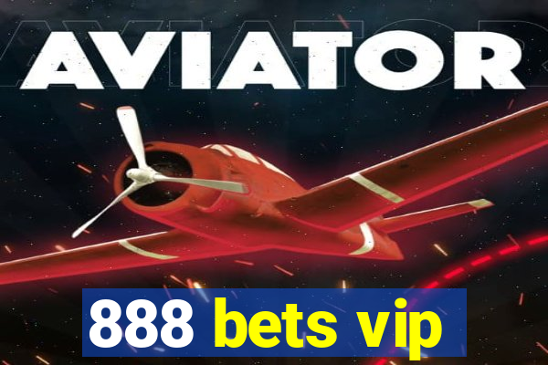 888 bets vip