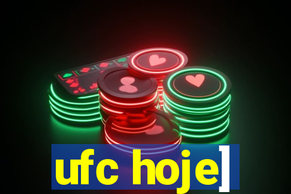 ufc hoje]