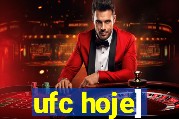 ufc hoje]