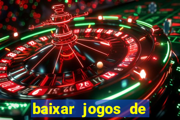 baixar jogos de casino grátis para celular