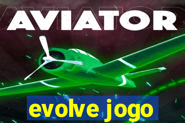 evolve jogo