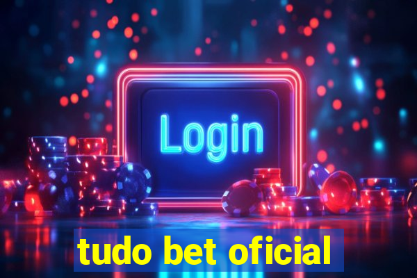 tudo bet oficial