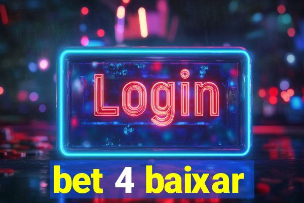 bet 4 baixar