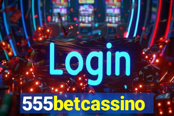 555betcassino