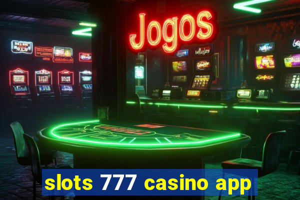 slots 777 casino app