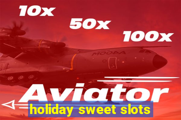 holiday sweet slots