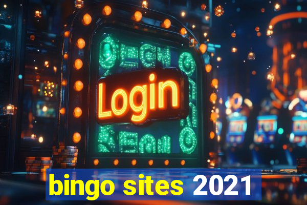 bingo sites 2021