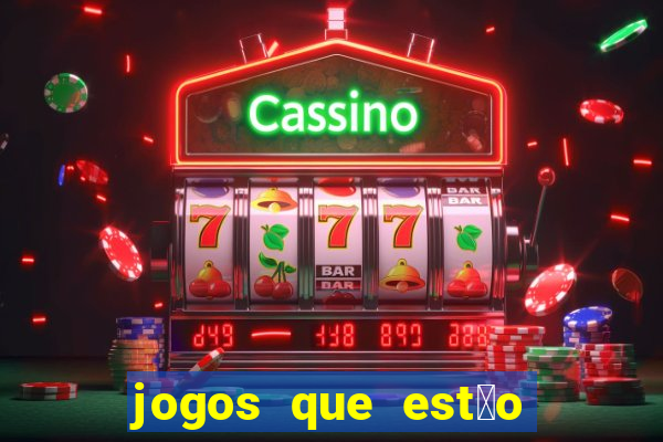 jogos que est茫o pagando agora