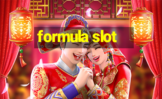 formula slot