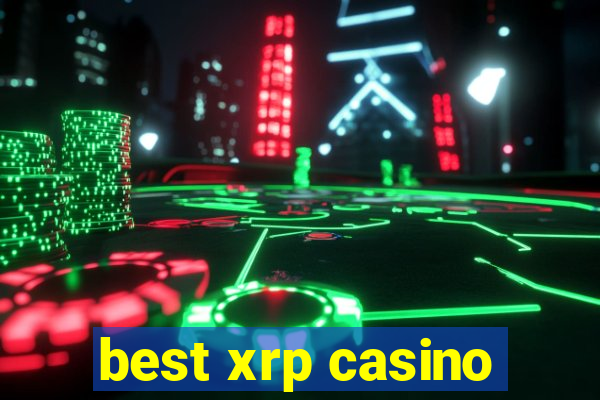 best xrp casino