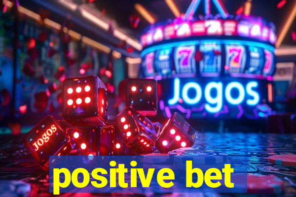 positive bet