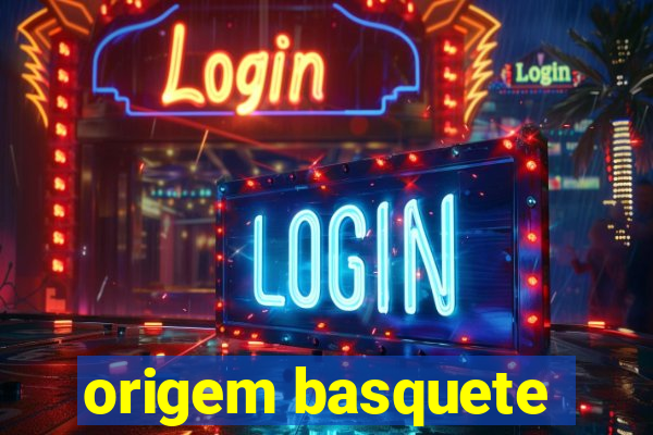 origem basquete