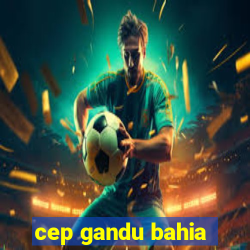 cep gandu bahia