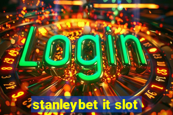 stanleybet it slot