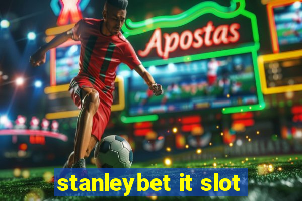 stanleybet it slot