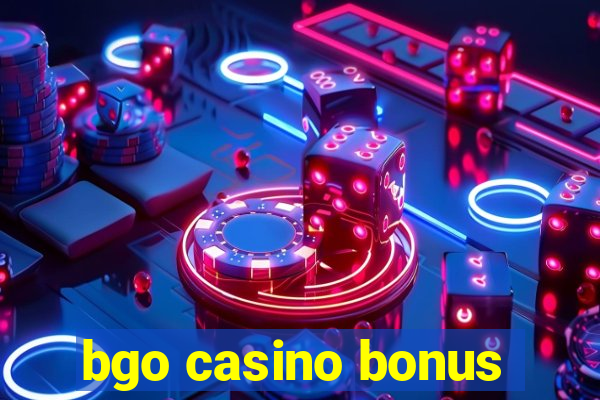 bgo casino bonus