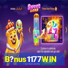 B?nus1177WIN