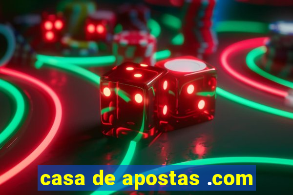 casa de apostas .com