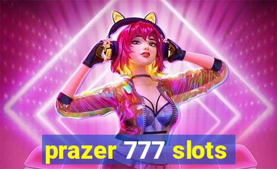 prazer 777 slots