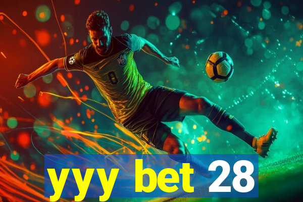 yyy bet 28