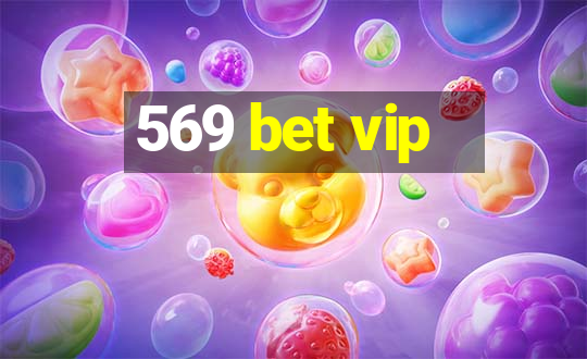 569 bet vip