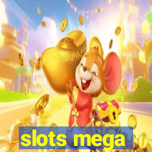 slots mega