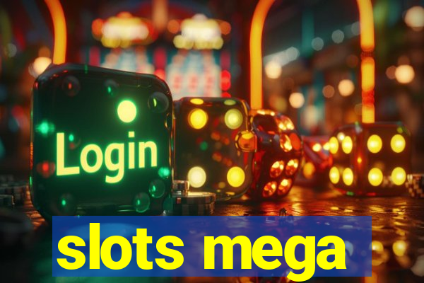 slots mega