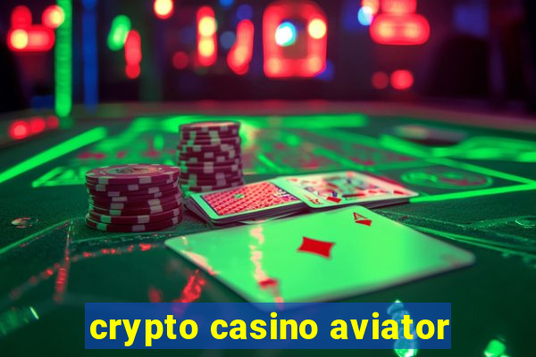 crypto casino aviator