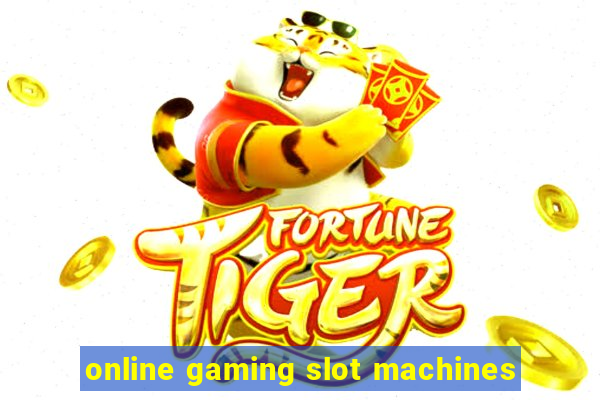 online gaming slot machines