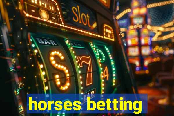 horses betting