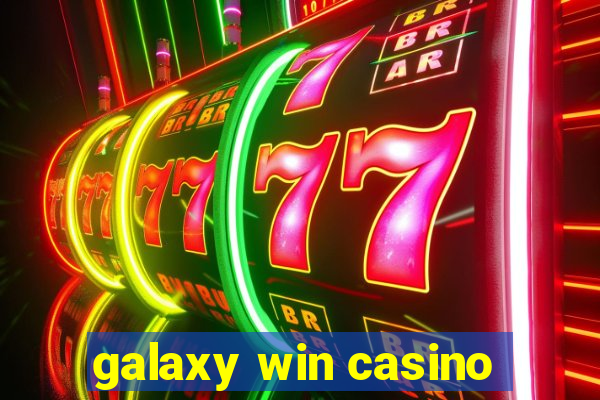 galaxy win casino