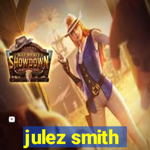 julez smith