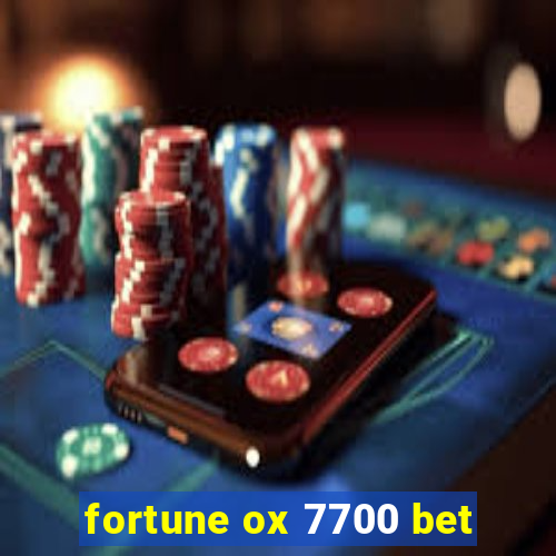 fortune ox 7700 bet