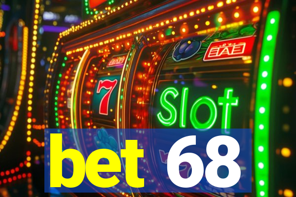 bet 68