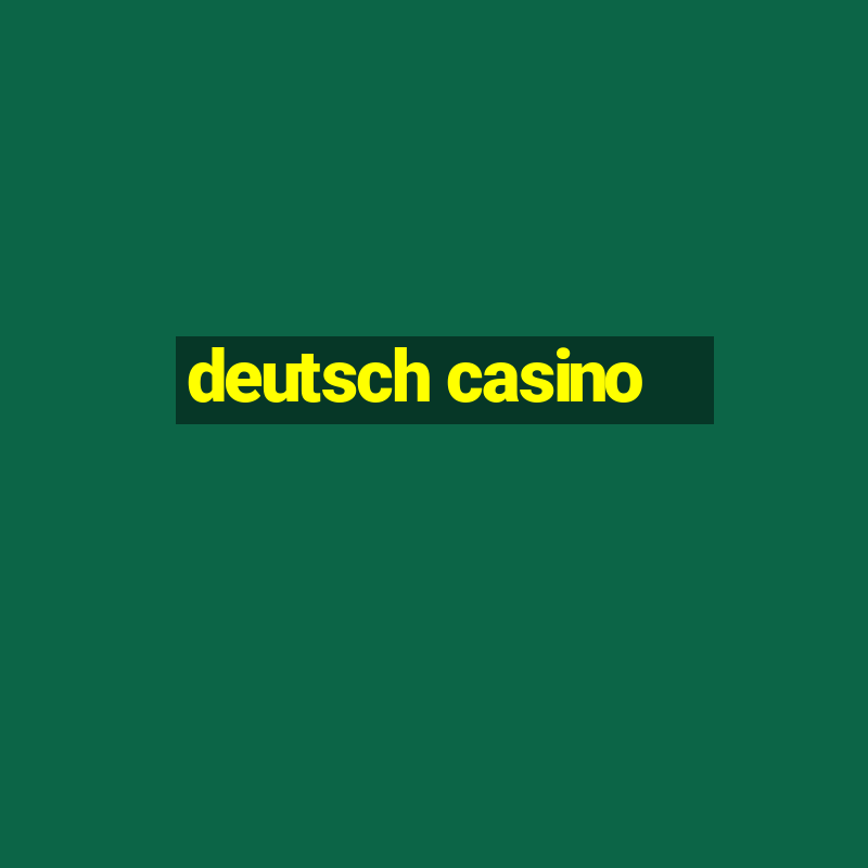 deutsch casino