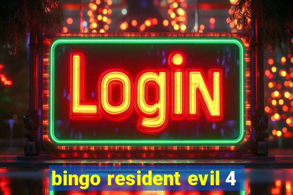 bingo resident evil 4