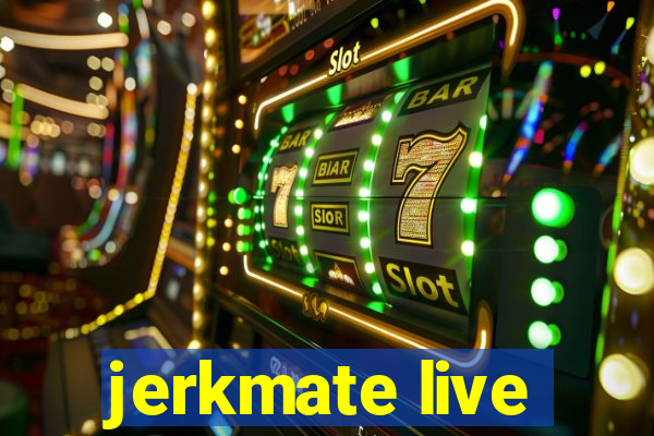 jerkmate live