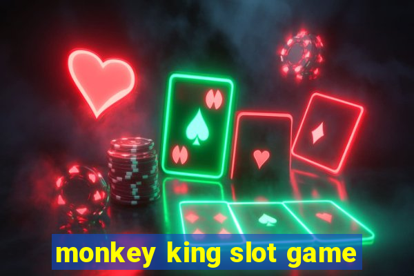 monkey king slot game