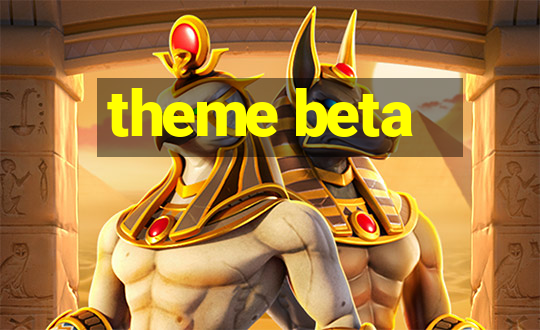 theme beta