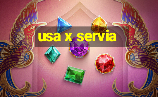 usa x servia