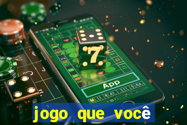 jogo que você ganha dinheiro de verdade