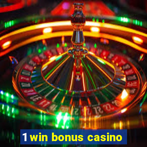 1 win bonus casino