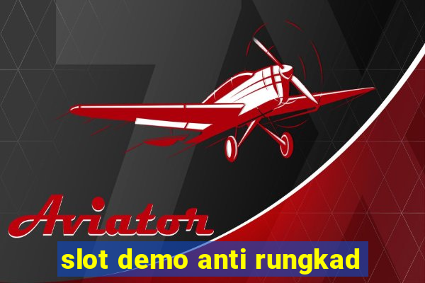 slot demo anti rungkad