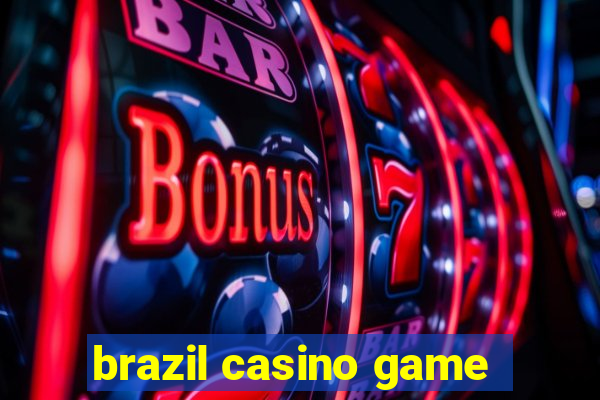 brazil casino game